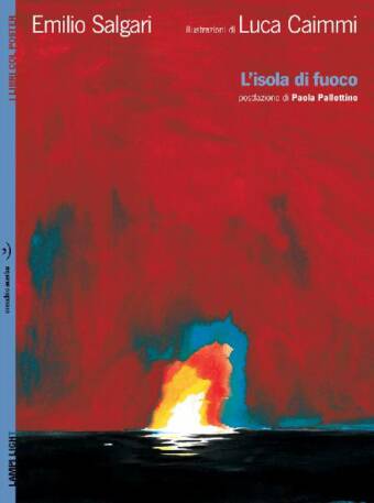 copertina del libro L'isola di fuoco N. E., di Emilio Salgari e Luca Caimmi