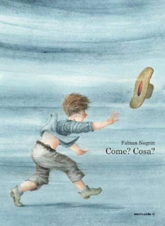 copertina del libro Come? Cosa?, di Fabian Negrin