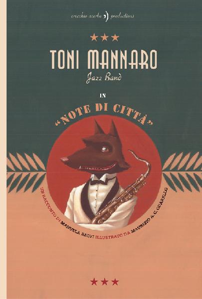 copertina del libro Toni Mannaro Jazz Band N. E., di Manuela Salvi e Maurizio A.C. Quarello