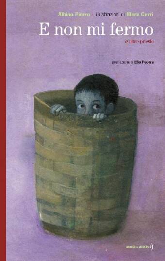 copertina del libro E non mi fermo, di Albino Pierro e Mara Cerri