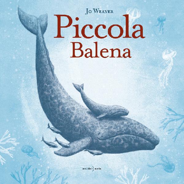 copertina del libro Piccola Balena, di Jo Weaver