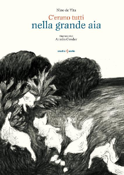 copertina del libro C'erano tutti nella grande aia, di Nino de Vita e Armin Greder