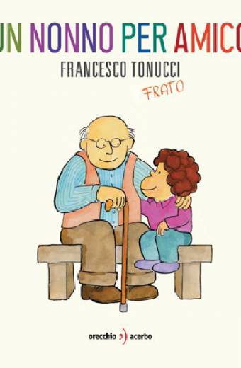 copertina del libro Un nonno per amico, di Francesco Tonucci