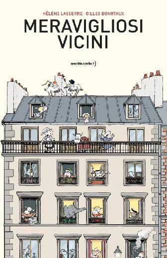 copertina del libro Meravigliosi vicini, di Hélen Lasserre e Gilles Bonotaux