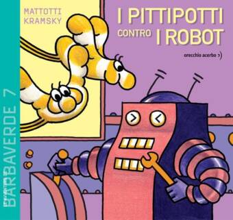 copertina del libro I pittipotti contro i robot, di Mattotti e Kramsky