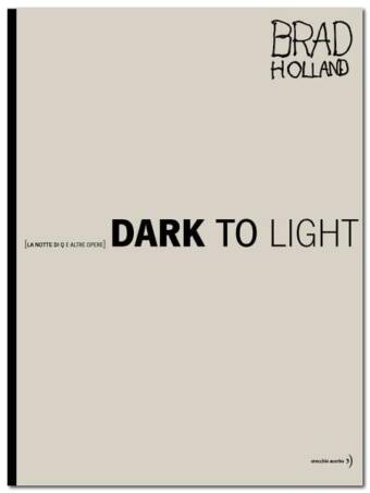 copertina del libro Dark to light, di Brad Holland