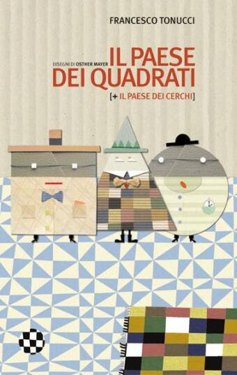 copertina del libro Il Paese dei quadrati [+ il paese dei cerchi], di Francesco Tonucci e Osther Meyer