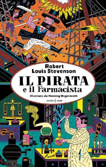 copertina del libro Il pirata e il farmacista, di Robert Louis Stevenson e Henning Wagenbreth