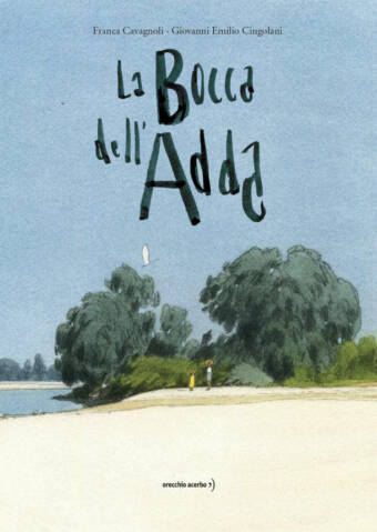 copertina del libro La bocca dell'Adda, di Franca Cavagnoli e Giovanni Emilio Cingolani