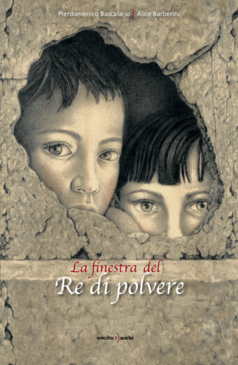 Copertina del libro La finestra del Re di polvere, di Pierdomenico Baccalario e Alice Barberini
