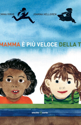 Copertina del libro Mia mamma è più veloce della tua!, di Emma Virke e Joanna Hellgren