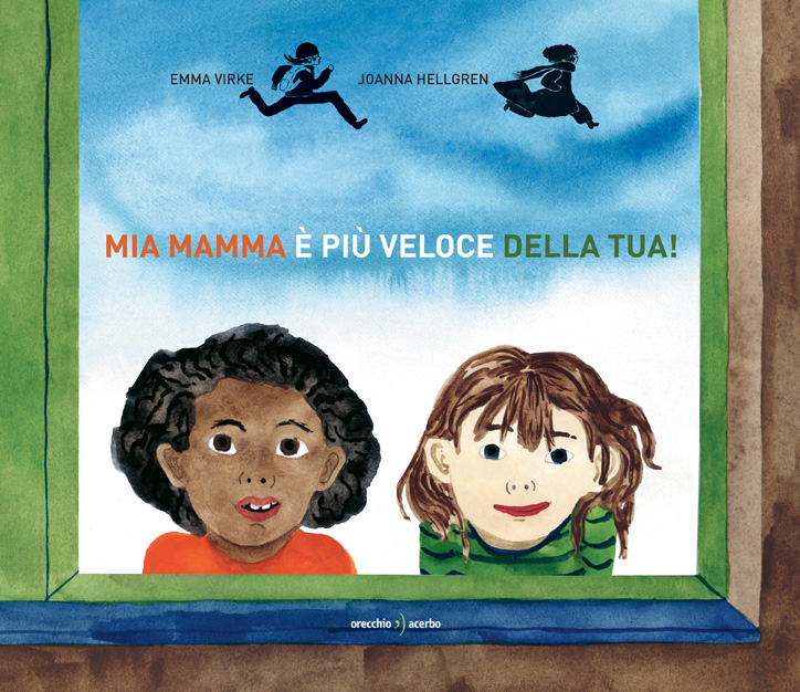 Copertina del libro Mia mamma è più veloce della tua!, di Emma Virke e Joanna Hellgren