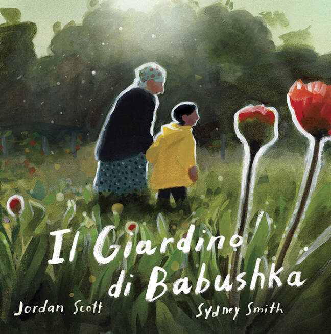 Copertina del libro Il giardino di Babushka, di Jordan Scott e Sydney Smith
