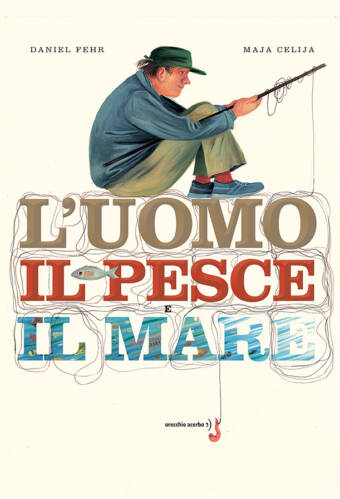 L'uomo, il pesce e il mare